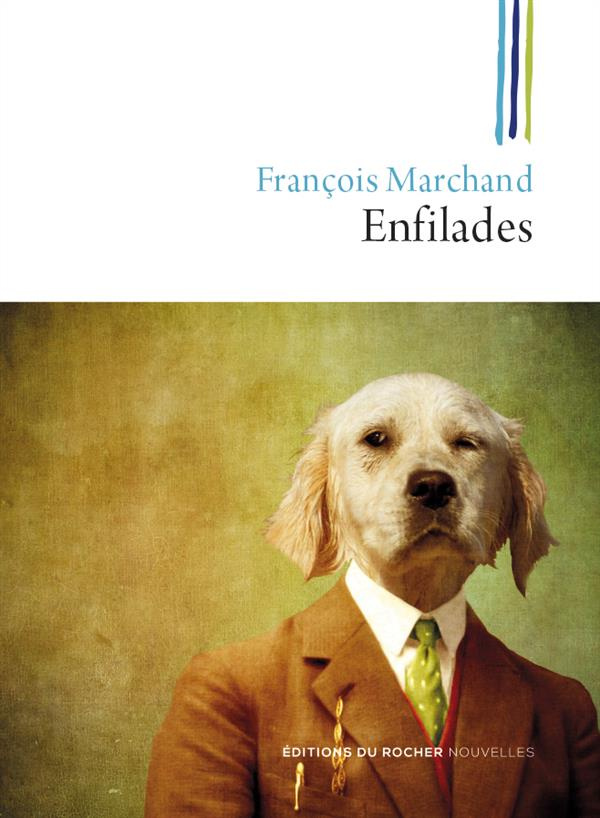 Enfilades. Nouvelles