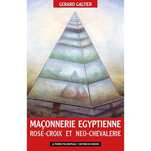MACONNERIE EGYPTIENNE, ROSE-CROIX ET NEO-CHEVALERIE - LES FILS DE CAGLIOSTRO