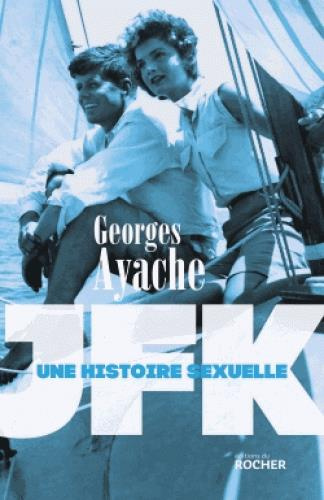 JFK. Une histoire sexuelle