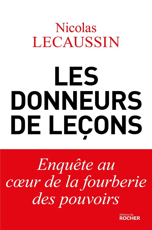 Les donneurs de leçons. Pourquoi la France est en vrac !