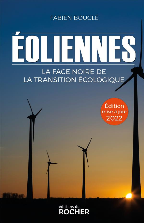 Eoliennes. La face noire de la transition écologique, Edition 2022