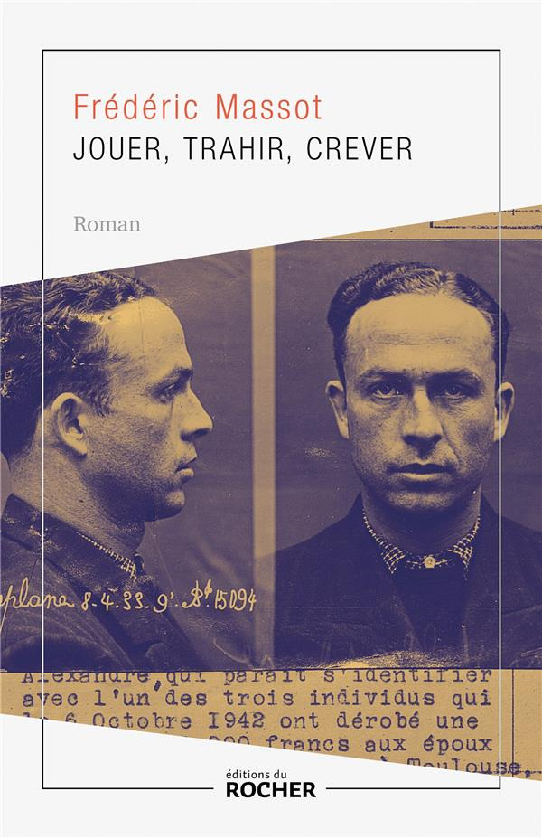 Jouer, trahir, crever