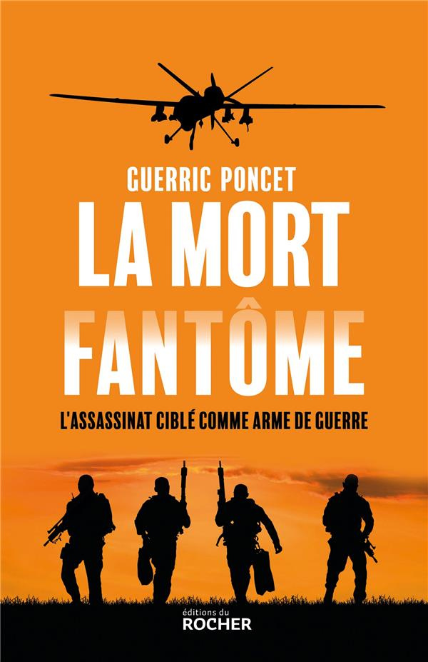 La mort fantôme. L'assassinat ciblé comme arme de guerre