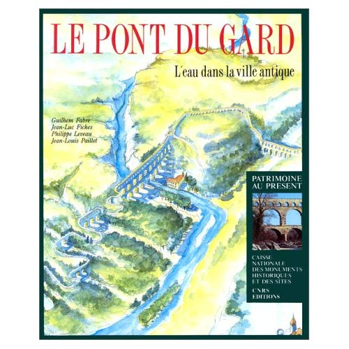 LE PONT DU GARD-L'EAU DANS LA VILLE ANTIQUE