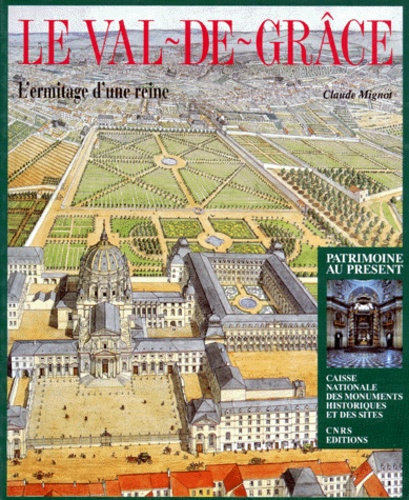 LE VAL-DE-GRACE. L'ermitage d'une reine