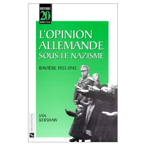 L'opinion allemande sous le nazisme. Bavière, 1933-1945