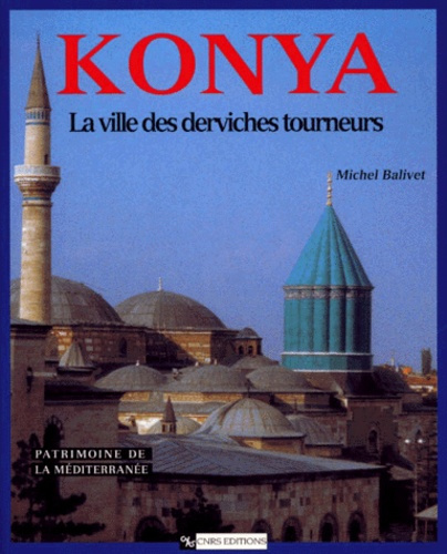 Konya. La ville des derviches tourneurs
