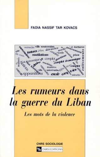 LES RUMEURS DANS LA GUERRE DU LIBAN. Les mots de la violence