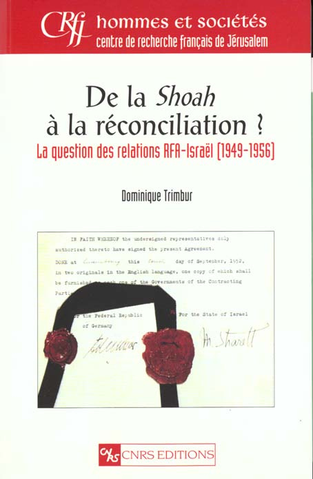 De la Shoah à la réconciliation ? La question des relations RFA-Israël (1949-1956)