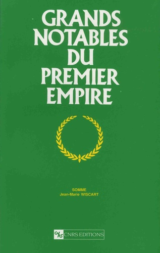 Grands notables du Premier Empire. Tome 27, Somme