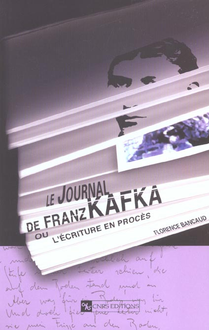 Le journal de Franz Kafka ou l'écriture en procès