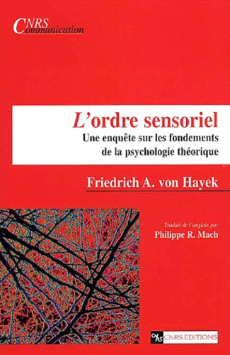 L'ordre sensoriel. Une enquête sur les fondements de la psychologie théorique