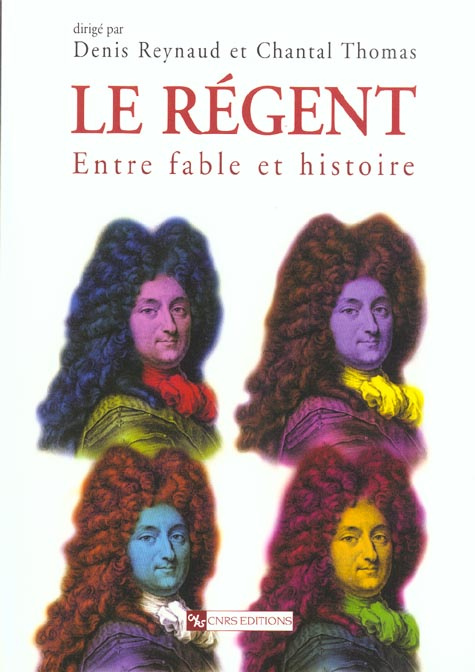 Le Régent. Entre fable et histoire