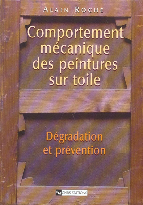 Comportement mécanique des peintures sur toile. Dégradation et prévention