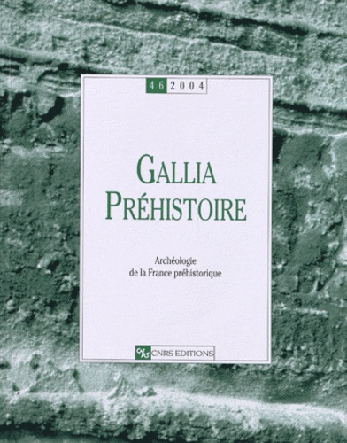 Gallia Préhistoire N° 46, 2004