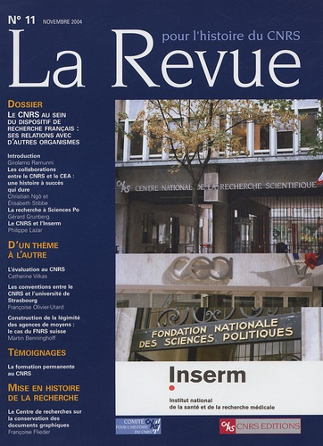 La Revue pour l'histoire du CNRS N° 11, Novembre 2004 : Le CNRS au sein du dispositif de recherche g
