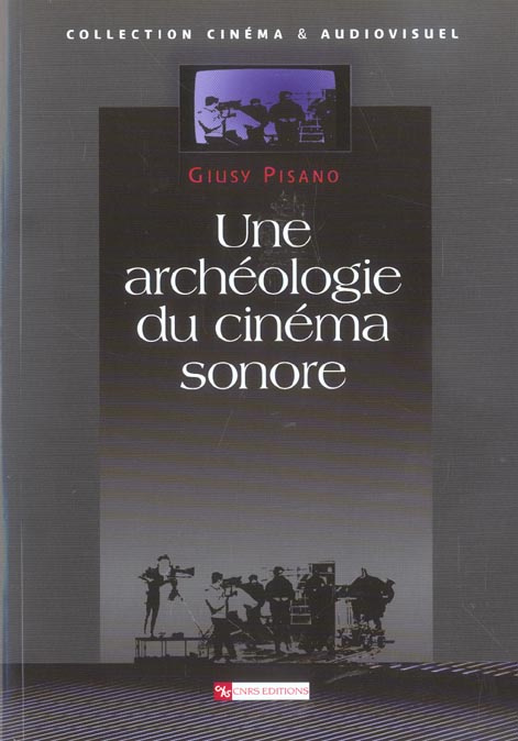 Une archéologie du cinéma sonore