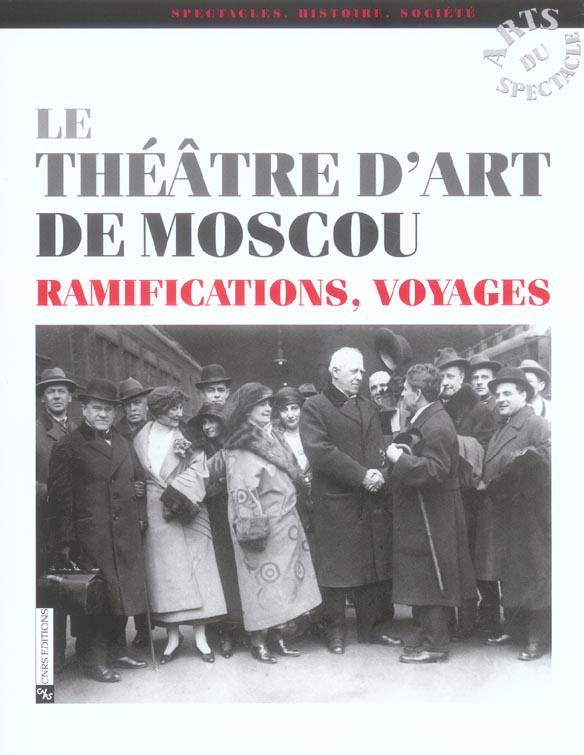 Le Théâtre d'Art de Moscou. Ramifications, voyages