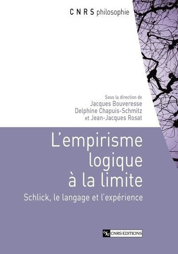 L'empirisme logique à la limite. Schlick, le langage et l'expérience