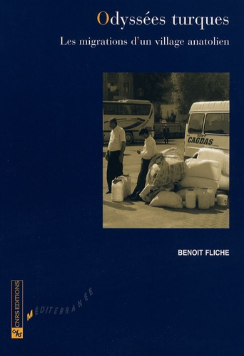 Odyssées turques. Les migrations d'un village anatolien