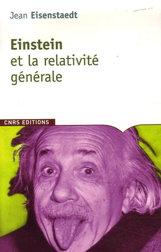 Einstein et la relativité générale. Les chemins de l'espace-temps