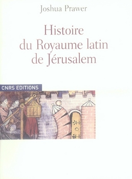 Histoire du Royaume latin de Jérusalem. 2e édition