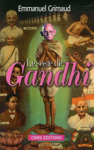 Le sosie de Gandhi. Ou l'incroyable histoire de Ram Dayal Srivastava
