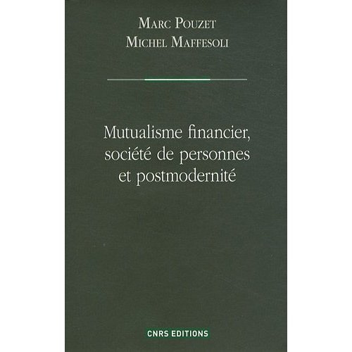 Mutualisme financier, société de personnes et postmodernité