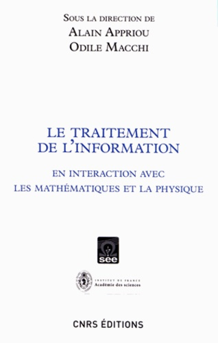 Le traitement de l'information. En interaction avec les mathématiques et la physique