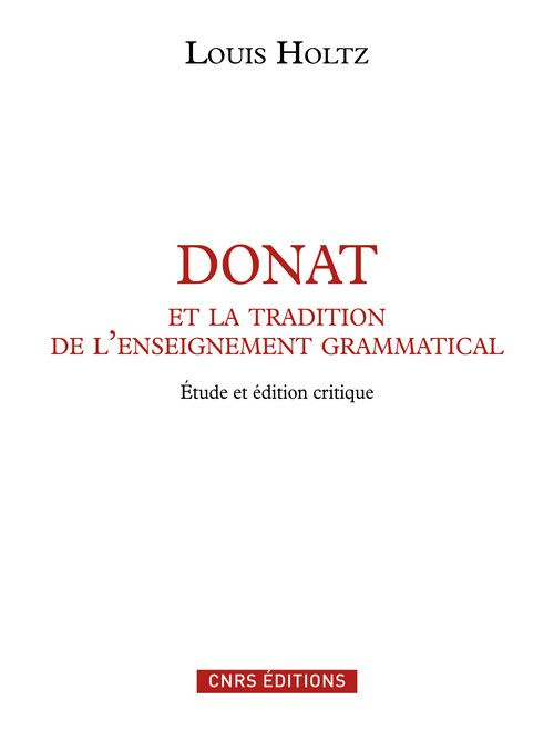 Donat et la tradition de l'enseignement grammatical. Etude sur l'Ars Donati et sa diffusion (IVe-IXe