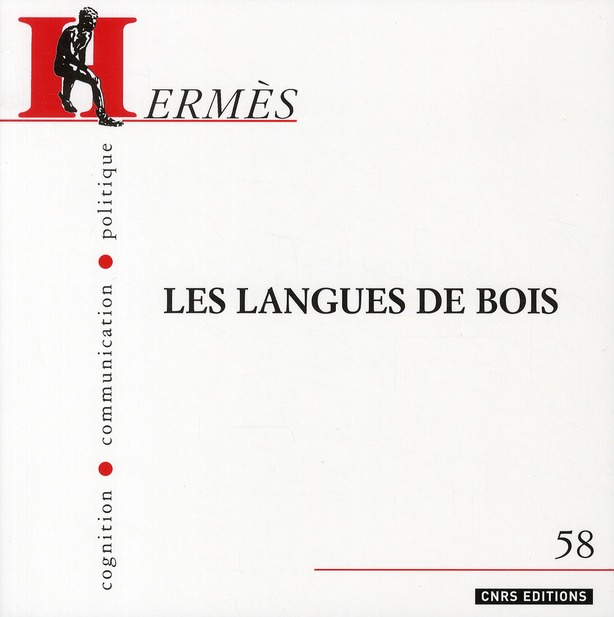 Hermès N° 58 : Les langues de bois