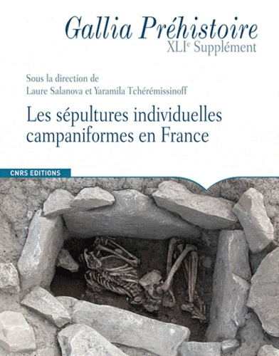 Gallia Préhistoire Supplément N° 41 : Les sépultures individuelles campaniformes en France