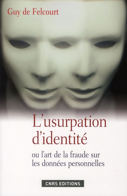 L'usurpation d'identité ou l'art de la fraude sur les données personnelles