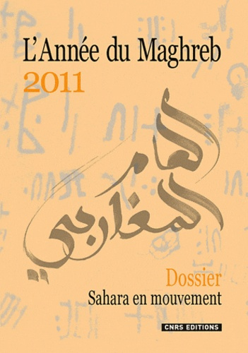 L'Année du Maghreb N° 7/2011 : Sahara en mouvement