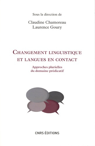 Changement linguistique et langues en contact. Approches plurielles du domaine prédicatif