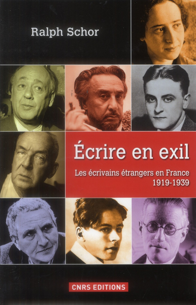 Ecrire en exil. Les écrivains étrangers en France 1919-1939