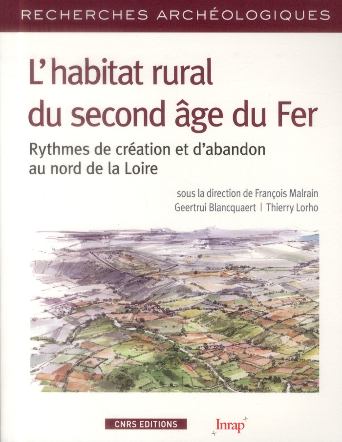L'habitat rural du second âge du Fer. Rythmes de création et d'abandon au nord de la Loire