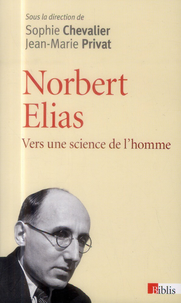 Norbert Elias. Vers une science de l'homme