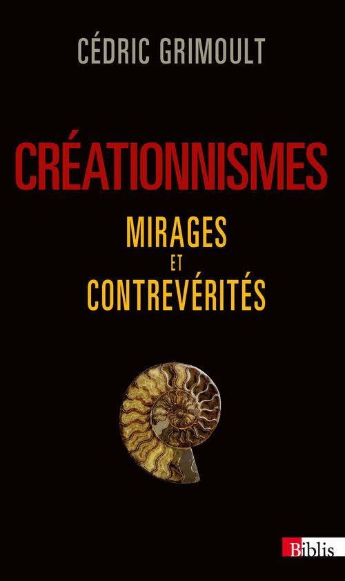 Créationnismes, mirages et contrevérités