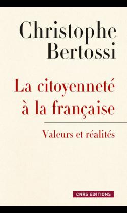 La citoyenneté à la française. Valeurs et réalités