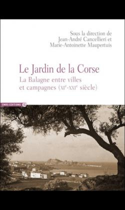 Le Jardin de la Corse. La Balagne entre villes et campagnes (XIe-XXIe siècle)
