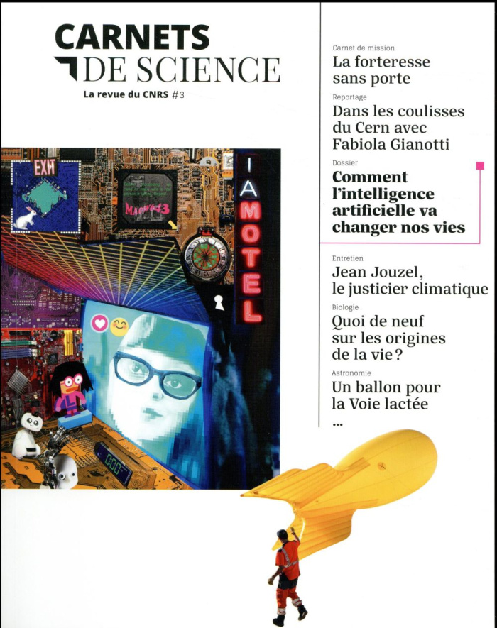 Carnets de science. La revue du CNRS N° 3 : Comment l'intelligence artificielle va changer nos vies