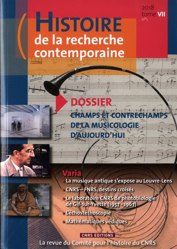 Histoire de la recherche contemporaine Tome 7, N° 1/2018 : Champs et contrechamps de la musicologie