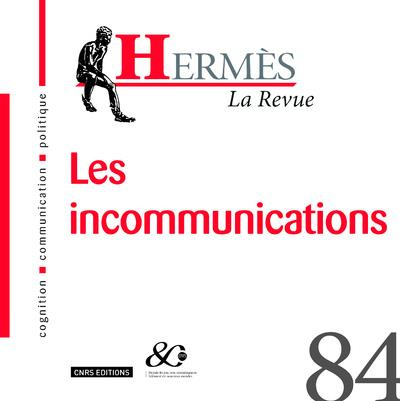 Hermès N° 84 : Les incommunications