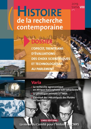 Histoire de la recherche contemporaine Tome 8 N° 1/2019 : L'OPECST, trente ans d'évaluations des cho