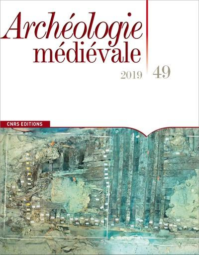 Archéologie médiévale N° 49/2019