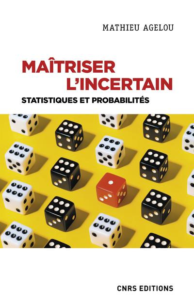 Maîtriser l'incertain. Statistiques et probabilités
