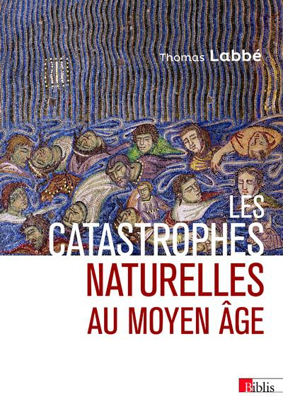 Les catastrophes naturelles au Moyen-Age