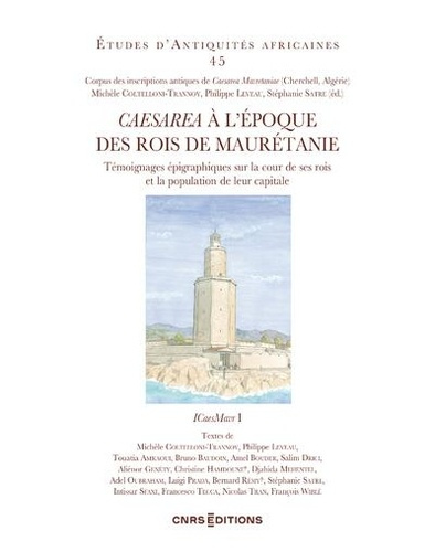 Caesarea à l'époque des Rois de Maurétanie. Témoignages épigraphiques sur la cour de ses rois et la