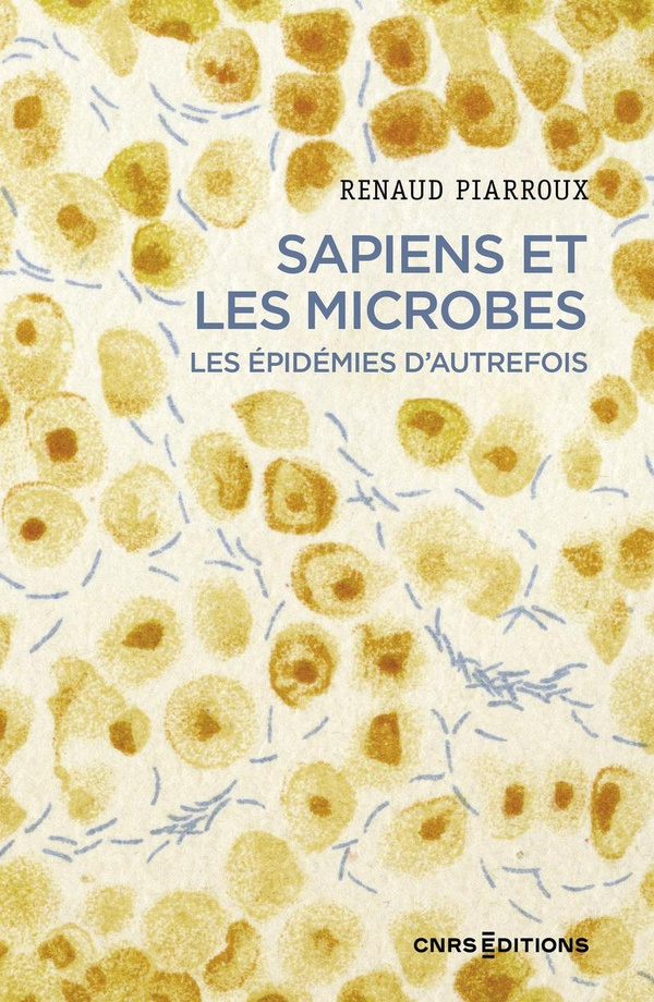 Sapiens et les microbes. Les épidémies d'autrefois